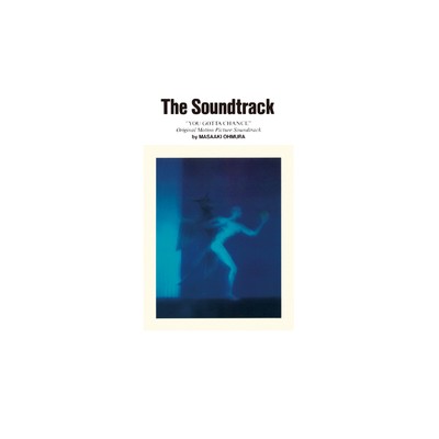 The Soundtrack YOU GOTTA CHANCE Original Motion Picture Soundtrack by MASAAKI OHMURA/大村雅朗