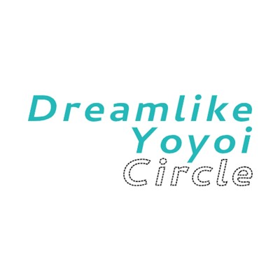 A speedy sensation/Dreamlike Yoyoi Circle