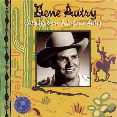 アルバム/Always Your Pal, Gene Autry/Gene Autry