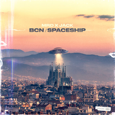 BCN ／ Spaceship (Explicit)/MRD／Jack