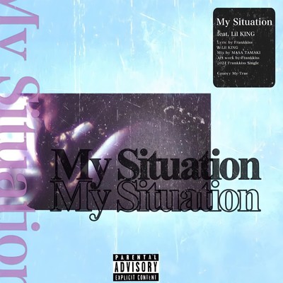 My Situation (feat. Lil KING)/Frankkiss