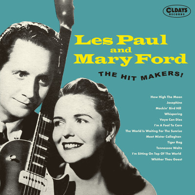 I'M SITTING ON TOP OF THE WORLD/LES PAUL & MARY FORD