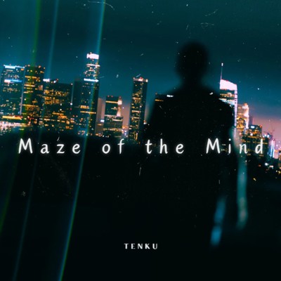 シングル/Maze of the Mind/-TENKU-