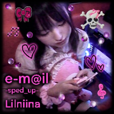 e-m@il (Sped Up)/Lilniina