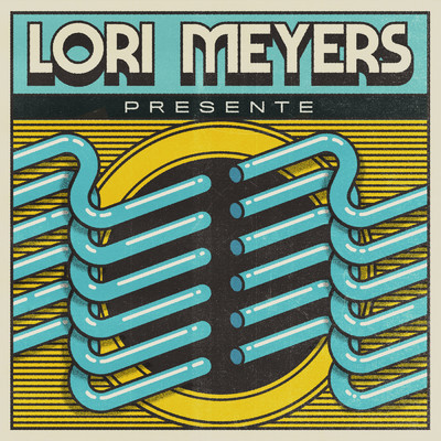 Presente/Lori Meyers