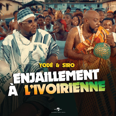 Enjaillement a l'Ivoirienne/Yode & Siro
