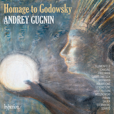 Homage to Godowsky: Piano Works Dedicated to Leopold Godowsky/Andrey Gugnin