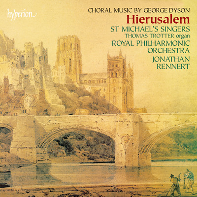 Dyson: 3 Choral Hymns: I. Morning and Evening/Jonathan Rennert／St. Michael's Singers／トーマス・トロッター