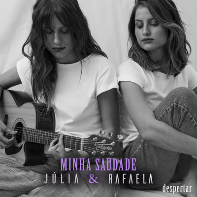 Minha Saudade (Ao Vivo Em Sao Paulo ／ 2019)/Julia & Rafaela