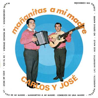 Mananitas A Mi Madre/Carlos Y Jose