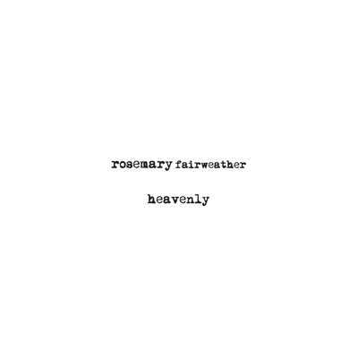 I Wasn't There/Rosemary Fairweather