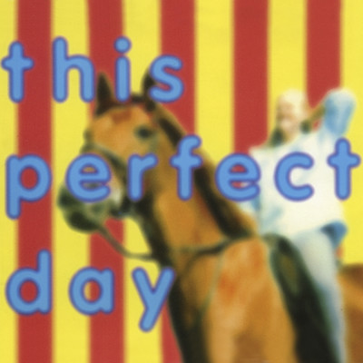 She's Got A Horse Of Her Own/This Perfect Day