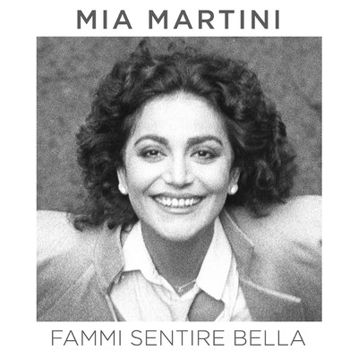 シングル/Fammi sentire bella/Mia Martini