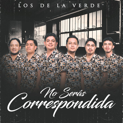 シングル/No Seras Correspondida/Los De La Verde