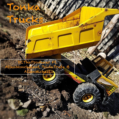 シングル/Tonka Trucks (feat. AllenMichael, AllenNonchalant & TeldaTrufe )/DCThaProducer