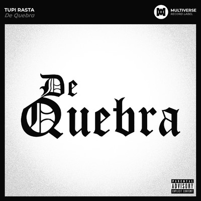 シングル/De Quebra/Tupi Rasta