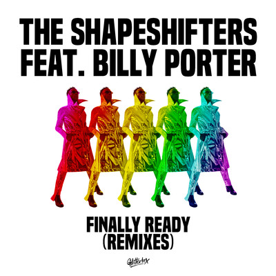 アルバム/Finally Ready (feat. Billy Porter) [Remixes]/The Shapeshifters