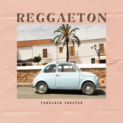 シングル/Reggaeton/Tarcisio Freitas