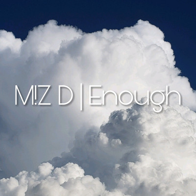 シングル/Enough/M！Z D