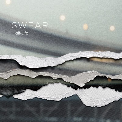 シングル/SWEAR(2023REMASTERD)/Half-Life