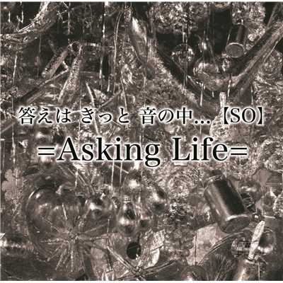 =Asking Life=