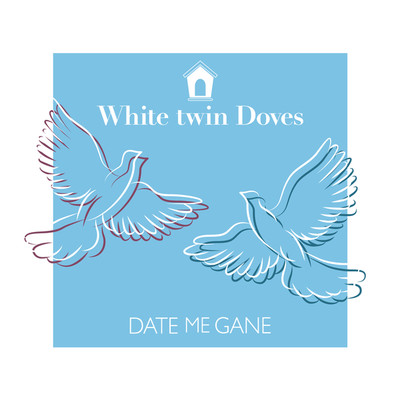 White twin Doves/DATE ME GANE