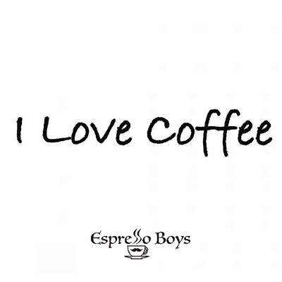 I LOVE COFFEE/EspressoBoys