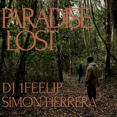 PARADISE LOST/SIMON HERRERA & DJ 1FEELIP