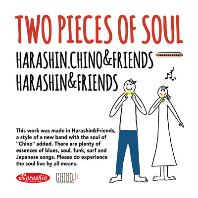 TWO PIECES OF SOUL/Harashin.Chino&Friends