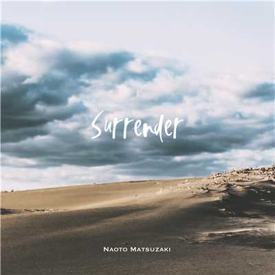 Surrender/Naoto Matsuzaki