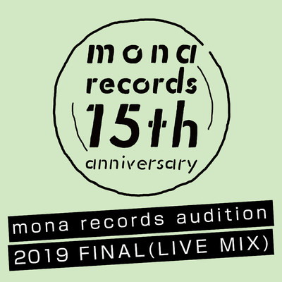 mona records audition 2019 FINAL(LIVE MIX)/Various Artists