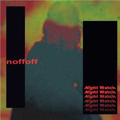 シングル/Night Watch/noffoff