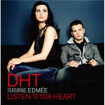 LISTEN TO YOUR HEART(FRIDAY NIGHT POSSE REMIX)/D.H.T. FEATURING EDMEE