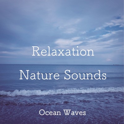 Sleep with the Wave Sounds/Relaxation Nature Sounds