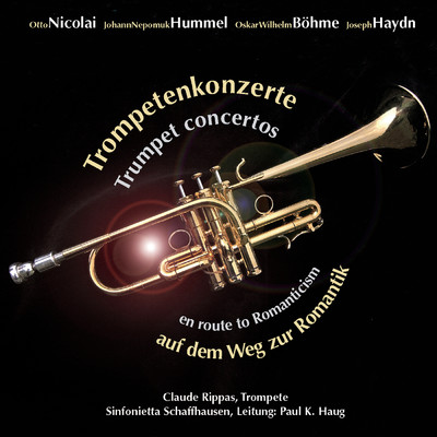 Trumpet Concertos Between The Classical And The Romantic Period/Claude Rippas
