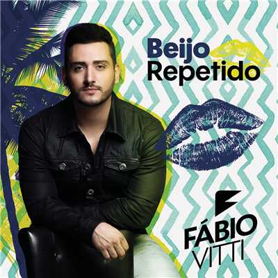 シングル/Beijo Repetido/Fabio Vitti