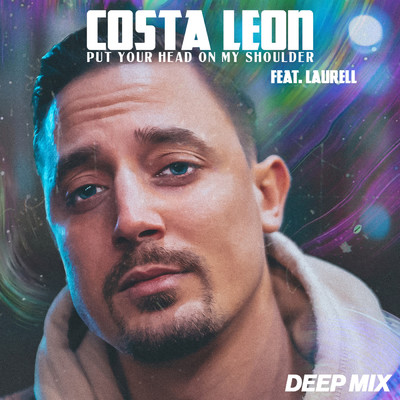 Put Your Head On My Shoulder (Deep Mix) feat.Laurell/Costa Leon