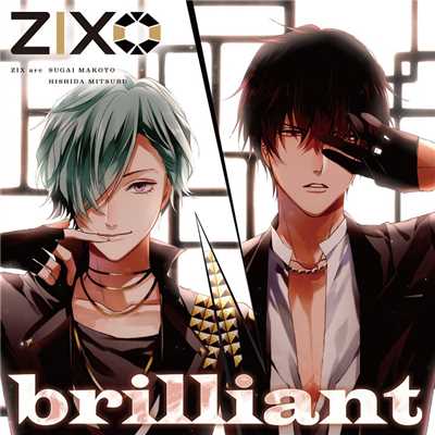 アルバム/ZIX「brilliant」/須貝誠(CV:濱野大輝)、菱田満(CV:渡辺拓海)