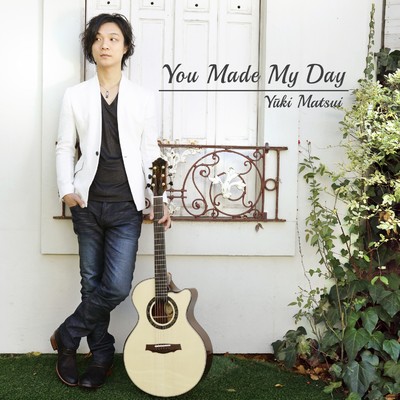 You Made My Day/松井祐貴