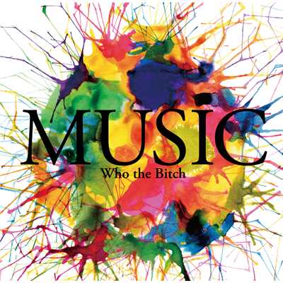 アルバム/MUSIC/Who the Bitch