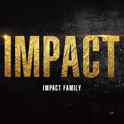 IMPACT/IMPACT FAMILY