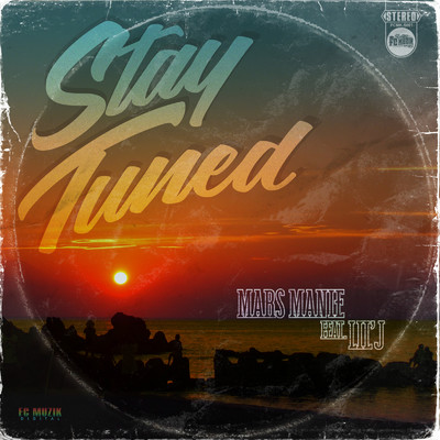 Stay Tuned (feat. LIL'J)/MARS MANIE