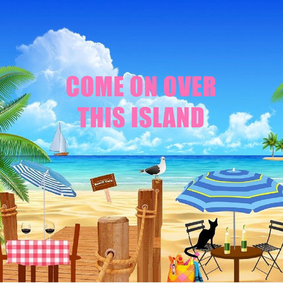 Come On Over This Island/Fun Feel Fields