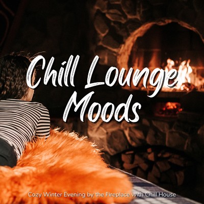 Chill Lounge Moods - 冬の夜に暖炉そばでゆったり時間/Cafe lounge resort