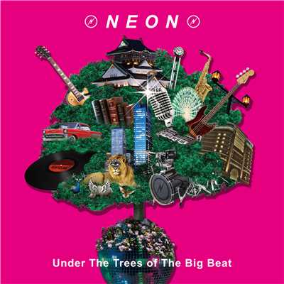 アルバム/Under The Trees of The Big Beat/NEON