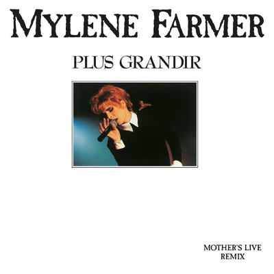 アルバム/Plus grandir (Live)/ミレーヌ・ファルメール