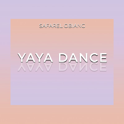 シングル/Yaya danse/Safarel Obiang