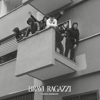 アルバム/Bravi Ragazzi (Explicit)/Gianni Bismark