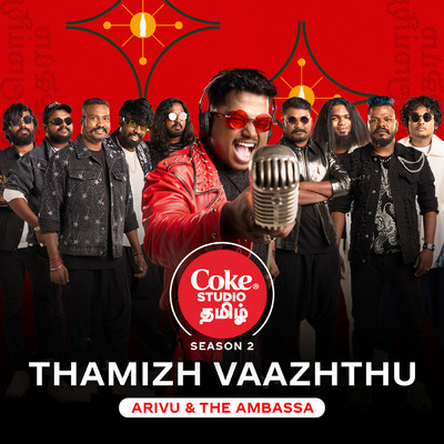 Thamizh Vaazhthu | Coke Studio Tamil/Arivu & The Ambassa