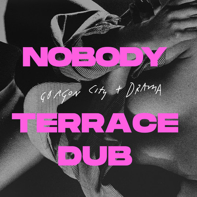 シングル/Nobody (Terrace Dub)/ゴーゴン・シティ／DRAMA